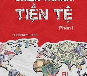 Tóm tắt sách: Chiến tranh tiền tệ – Song Hong Bin – Đọc sách cùng SBS